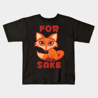 For Fox Sake Kids T-Shirt